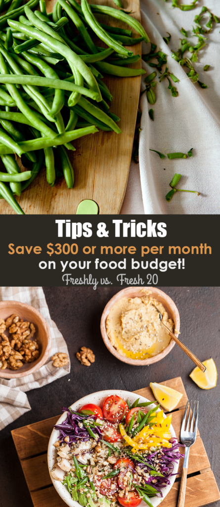 Save 300 or more per month on food budget! Freshly vs. Fresh 20